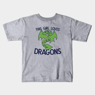 This girl Loves Dragons Kids T-Shirt